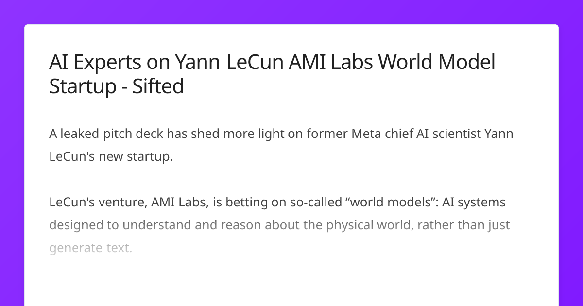 AI Experts on Yann LeCun AMI Labs World Model Startup - Sifted | Journo ...