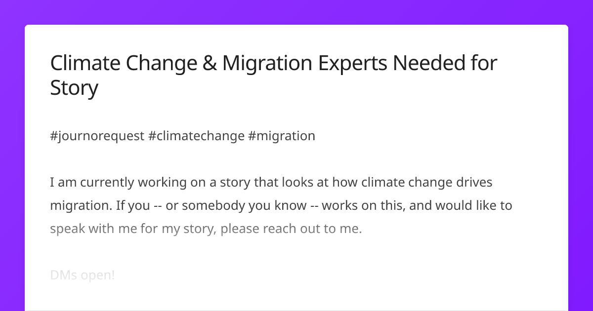 Climate Change & Migration Experts Needed for Story | Sourcee