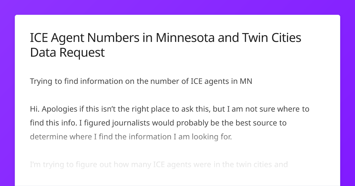 ICE Agent Numbers in Minnesota and Twin Cities Data Request | Journo ...