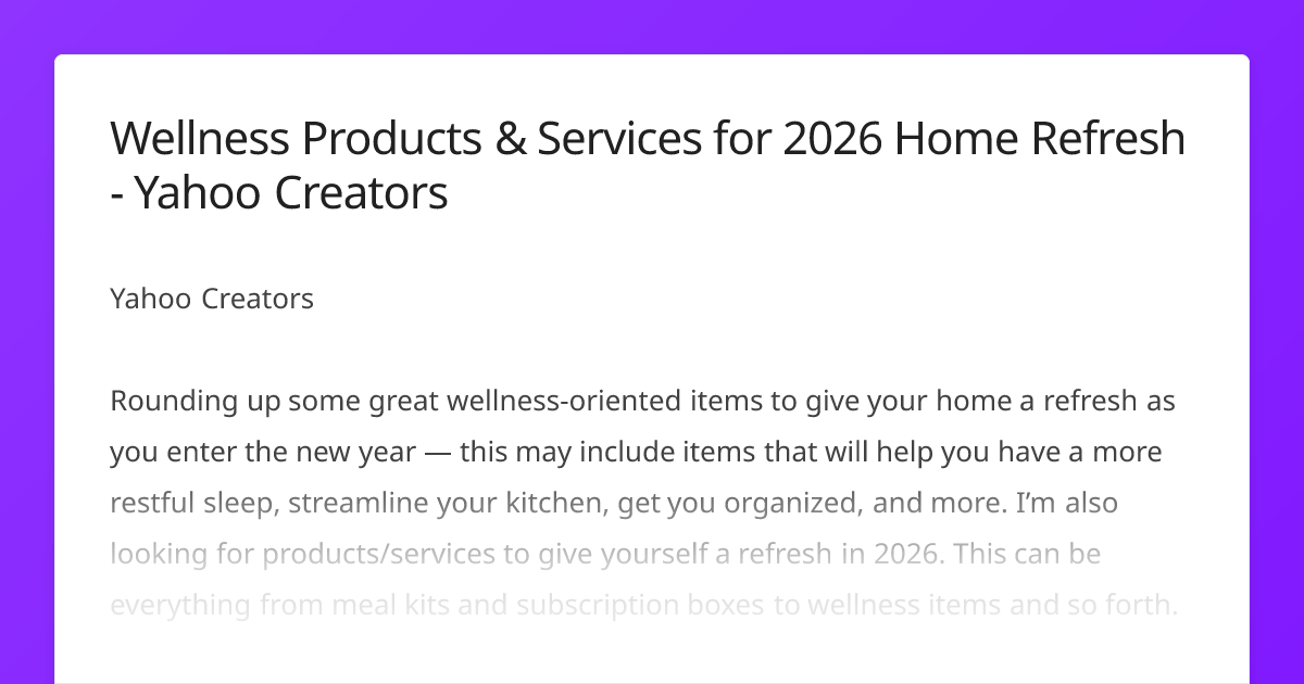 Wellness Products & Services for 2026 Home Refresh - Yahoo Creators ...